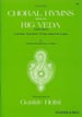 Choral Hymns from Rig Veda No. 3